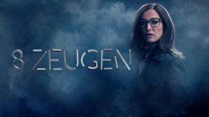 Сериал 8 свидетелей / 8 Zeugen